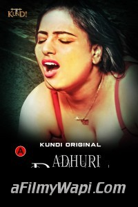 Adhuri Pyaas (2023) KundiApp Original