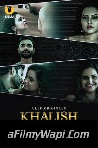 Khalish (2023) Part 3 Ullu Hindi Hot Webseries