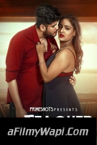 Mr Teacher (2023) PrimeShots Hindi Hot Webseries