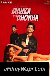 Mauka Ya Dhoka (2023) Hindi Web Series