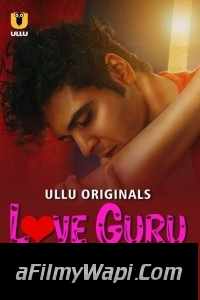 Love Guru (2023) Season 3 Ullu Hindi Hot Webseries