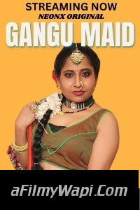 Gangu Maid (2023) NeonX Hindi Short Film