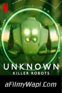 Unknown Killer Robots (2023) Hindi Dubbed