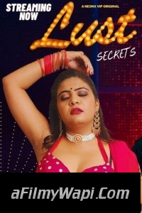 Lust Secrets (2023) NeonX Hindi Short Film