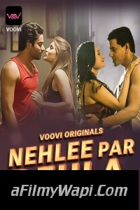 Nehlee Par Dehla (2023) Voovi Hindi Hot Webseries