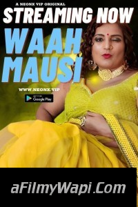 Waah Mausi (2023) NeonX Hindi Short Film