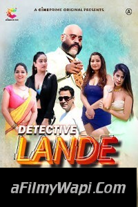 Detective Lande (2023) CinePrime Original Hindi Hot Webseries