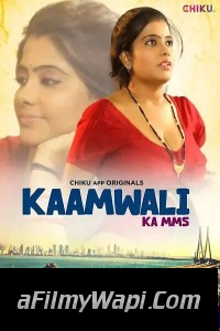 Kaamwali (2023) Chiku App Hindi Short Film