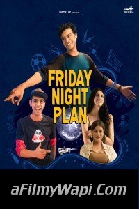 Friday Night Plan (2023) Hindi Movie