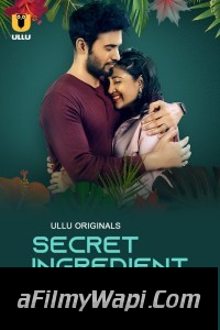 Secret Ingredient (2023) Part 2 Ullu Hindi Short Film