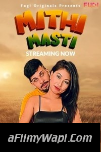 Mithi Masti (2023) Fugi Hindi Short Film