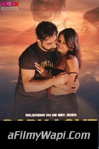 Dark Love (2023) MoodX Hindi Short Film