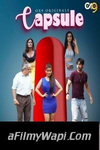 Capsule (2023) OX9 Original Hindi Hot Webseries