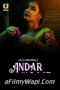 Andar Ki Baat (2023) Ullu Original Hindi Hot Webseries