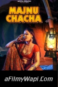 Majnu Chacha (2023) WooW Original Hindi Hot Webseries