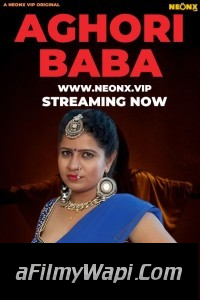 Aghori Baba (2023) NeonX Hindi Short Film