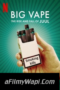 Big Vape The Rise and Fall of Juul (2023) Hindi Web Series