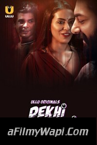 Dekhi Andekhi (2023) Ullu Original Hindi Hot Webseries