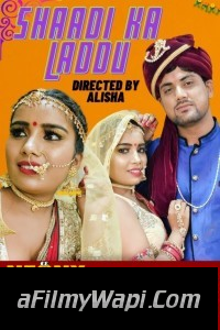 Shaadi Ka Laddu (2023) NeonX Hindi Short Film