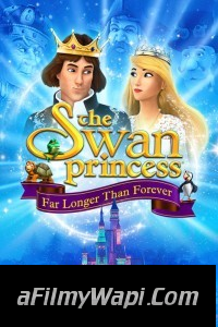 The Swan Princess Far Longer Than Forever (2023) Hindi Dubbed