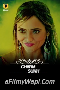 CharmSukh Jane Anjane Mein (2023) Season 7 Ullu Original Hindi Hot Webseries