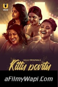 Kitty Party (2023) Ullu Original Hindi Hot Webseries