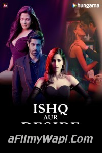 Ishq Aur Desire (2024) Hindi Web Series