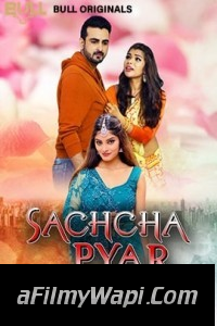 Sachcha Pyar (2024) BullApp Hindi Short Film