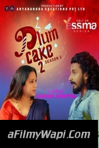 Plum Cake (2024) Season 2 Yessma Malayalam Unrated Webseries