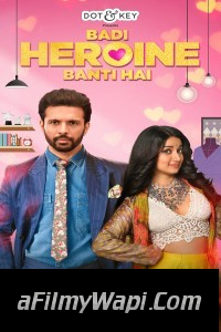 Badi Heroine Banti Hai (2024) Hindi Web Series