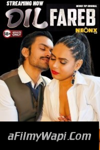 Dil Fareb (2024) NeonX Hindi Short Film