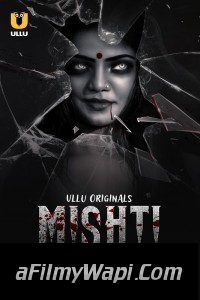 Mishti (2024) Ullu Hindi Unrated Web Series