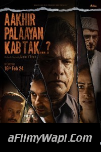 Aakhir Palaayan Kab Tak (2024) Hindi Movie