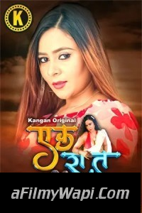 Ek Raat (2024) Part 2 Kangan Hindi Unrated Web Series