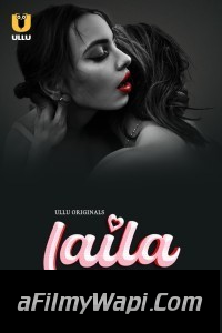 Laila (2024) Ullu Hindi Unrated Web Series