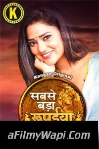 Sabse Bada Rupaya (2024) Kangan Hindi Unrated Web Series