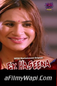 Ek Haseena Ek Kaatil (2024) WOW Entertainment Hindi Unrated Web Series