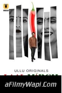 Laal Mirch (2024) Ullu Hindi Unrated Web Series